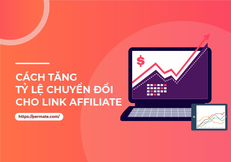 tang-ty-le-chuyen-doi-link-affiliate